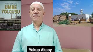 UMRE YOLCUSU (12) Medine -8- Hudeybiye Musalahası (Hudeybiye Barışı)