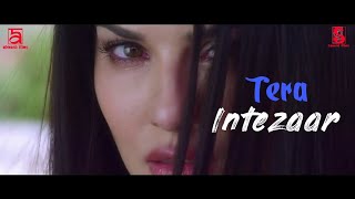Tera Intezaar Female Version Songs | Arbaz Khan Sunny Leone | Shreya Ghoshal |ABIN FILMS PRESENTS