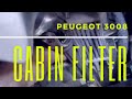 Peugeot 3008 cabin filter change