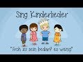 Froh zu sein bedarf es wenig - Kinderlieder zum Mitsingen | Sing Kinderlieder