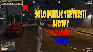 How to get a solo public server GTA 5 ONLINE - EXPLAINED IN TAMIL- PC