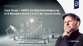 E-E-A-T Case Study – 1400% Sichtbarkeitssteigerung in 6 Monaten durch E-E-A-T der Source Entity