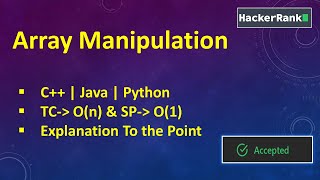 Array Manipulation Hackerrank | Java | C++ | Python | Detailed Explanation