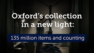 Oxford's collection in a new light: 135 million items and counting