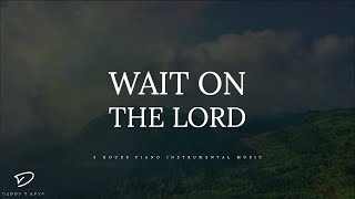 Wait on The Lord: 3 Hour Piano Worship | Prayer & Meditation Music