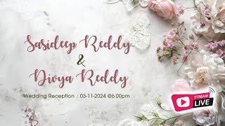 Sasideep Reddy \u0026  Divya Reddy  | Wedding Reception  : 03-11-2024 @6.00pm