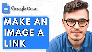 How To Make An Image A Link In Google Docs [2025 Guide]