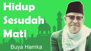 Ceramah Buya Hamka - Hidup Sesudah Mati