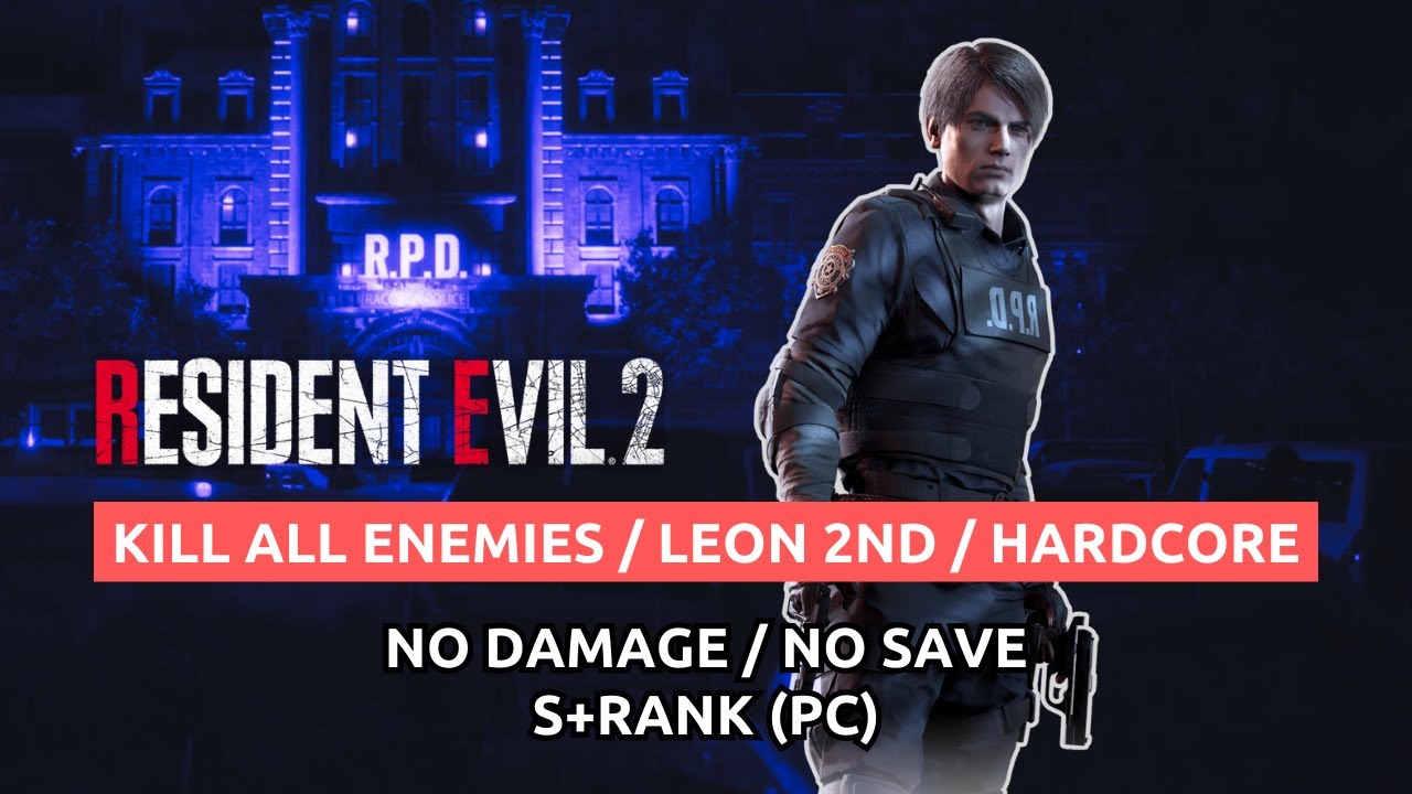 [Resident Evil 2 Remake] Kill All, No Damage, No Save | Leon 2nd ...