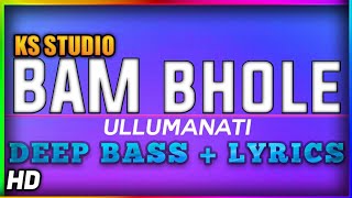 Bam Bholle - BASS BOOSTED | LYRICAL VIDEO | Akshay Kumar | Viruss | Ullumanati |