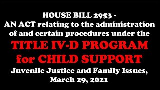 HOUSE BILL 2953 - AN ACT RELATING TO THE TITLE IV D PROGRAM FOR CHILD SUPPORT