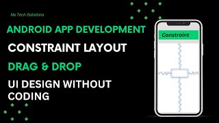 Constraint Layout Design in Android | Drag and Drop | Android UI Designing | UI Without Coding