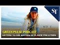 Getting to the bottom of plastic pollution | Green Pulse Podcast Ep 35