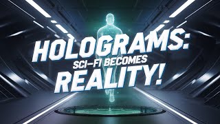 Why Holograms Are About to Take Over the World in 2025!