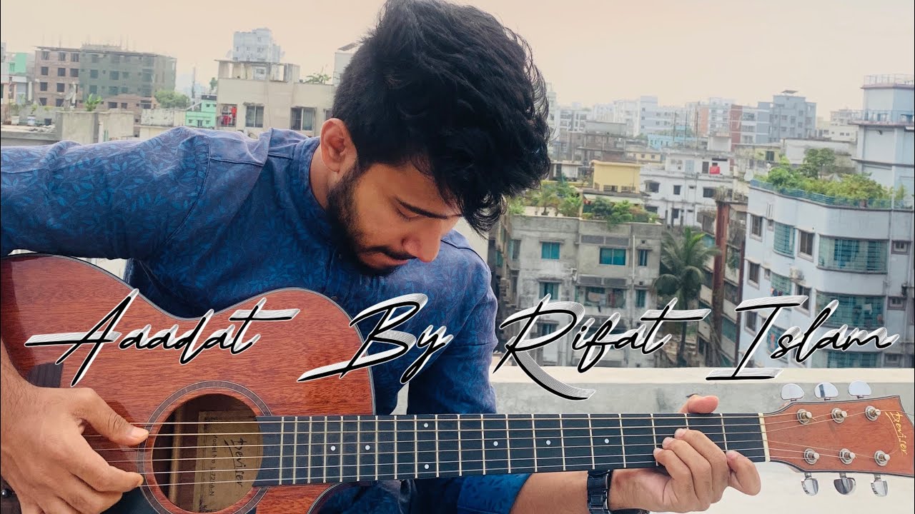 Aadat Cover Song Atif Aslam Youtube