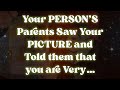 Your PERSON’S Parents Saw Your PICTURE and Told them that you are Very… 💖 Angel Message