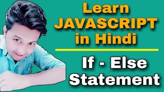 If - Else Statement in JavaScript ( Hindi) || JavaScript Tutorial For Beginners (Hindi)