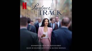 Heather McIntosh -  Partner Track - Soundtrack from the Netflix Series