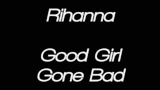 Rihanna - Good Girl Gone Bad - Lyrics