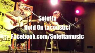 Soletta - Hold On (acoustic) video.m4v