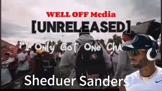 Sheduer Sanders - “I Only Got One Chance To Do It Right” Produced By Well Off Media