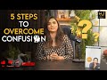 5 Steps To Overcome Confusion? | Dr. Meghana Dikshit | English