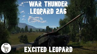 War Thunder - Leopard 2A6 - Excited Leopard