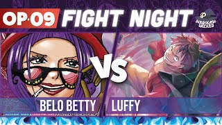 Belo Betty vs Luffy: One Piece Card Game : OP09 Match