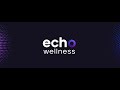 echo Wellness App Demo