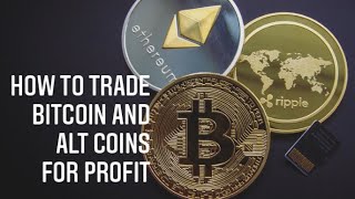 How to trade bitcoin and alt coins for profit