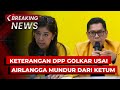 BREAKING NEWS - Konpers DPP Golkar Usai Airlangga Hartarto Nyatakan Mundur dari Ketum