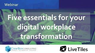 Five essentials for your digital workplace transformation