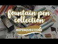 Fountain Pen Journey & Collection - 8 Pen Questions #8PenQuestions @seemownay @lianelikes