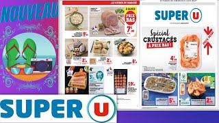 catalogue SUPER U du 6 au 11 août 2024 📢 SPÉCIAL CRUSTACÉS Arrivage - FRANCE