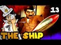 Weapons of Mass Destruction...In My Pants (The Ship: Murder Party w/ Friends - Part 13)