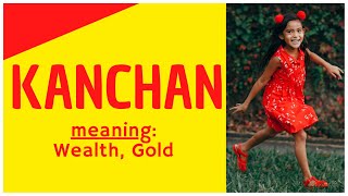 ✨ Kanchan – Kanchan Name Meaning – Kanchan Name Status - Indian baby girl names – Hindu baby names