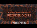 Reorder Digits Java Coding Challenge | Edabit | How'd You Code That?