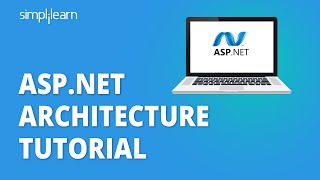 ASP.NET Architecture Tutorial | ASP.NET Framework | ASP.NET Tutorial For Beginners | Simplilearn