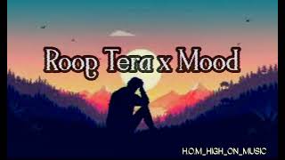 Roop tera x mood | new mix Song