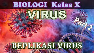 BAB VIRUS : Replikasi Virus, Materi Kelas X IPA SMA (Part 2)