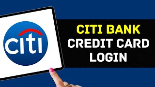Citi Bank Credit Card Login: How To Login/Sign In to Citi Bank Credit Card Account 2024