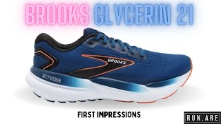 BROOKS GLYCERIN 21 - First Impressions Review - Not So Boring Anymore!