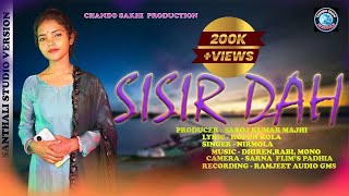 SISIR DAH|NIRMALA|HOPONKOLA |NEW SANTALI VIDEO 2023| #CHANDOSAKHIPRODUCTION