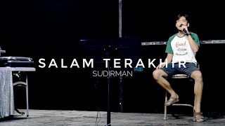 SUDIRMAN - SALAM TERAKHIR ( COVER BY EE )