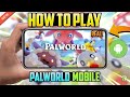 *NEW* How To Play Palworld On Android | Palworld Mobile With Gameplay!