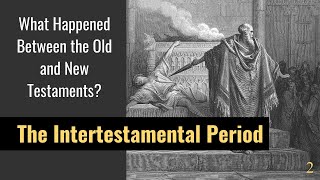 THE INTERTESTAMENTAL PERIOD (Deuterocanonical) History - 2BeLikeChrist