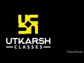 @utkarsh classes jodhpur whyutkarsh utkarshrewards क्यों है उत्कर्ष the best