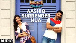 Aashiq Surrender Hua (Audio) | Varun, Alia | Amaal Mallik, Shreya Ghoshal | "Badrinath Ki Dulhania"
