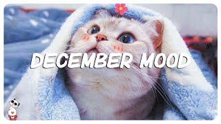 December Mood ~ Chill vibes ~ Top English chill songs