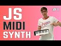 JavaScript MIDI Synth Tutorial - Part 1 | Getting MIDI in the browser